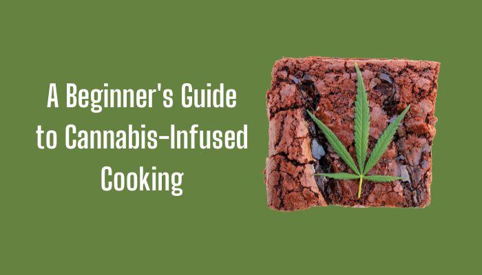 A Beginner's Guide To Cannabis-Infused Cooking The Joint