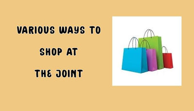 Ways To Shop At The Joint!